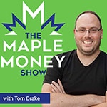 maplemoney podcast 150